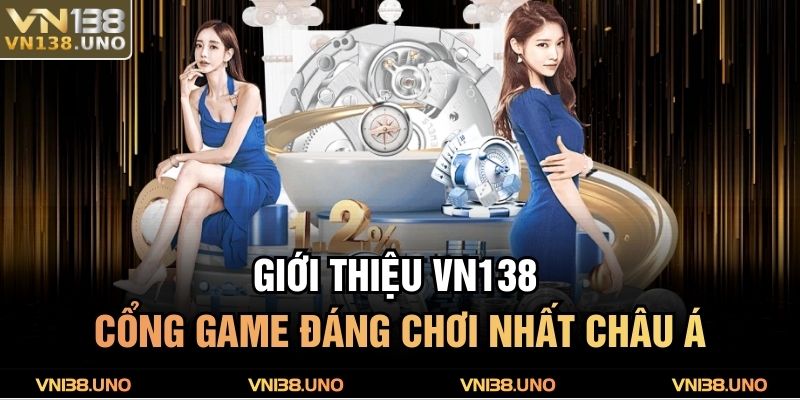 Giới Thiệu VN138 1 Giới thiệu VN138 - Cổng game đáng chơi nhất Châu Á