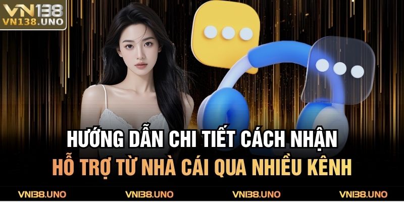Hướng dẫn chi tiết cách nhận hỗ trợ từ nhà cái qua nhiều kênh
