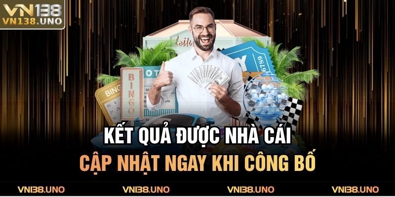 Tham Gia Xổ Số Miền Bắc VN138 – Cơ Hội Trúng Lớn Mỗi Ngày 4 Kết quả được nhà cái cập nhật ngay khi công bố