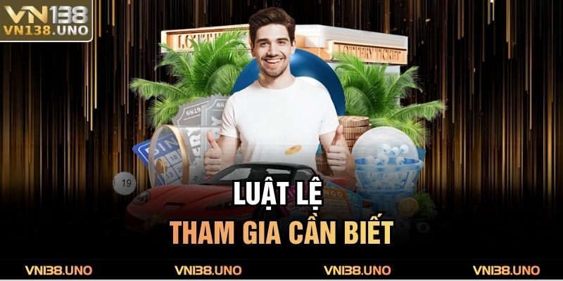 Lô Đề 1 Ăn 99 VN138 – Tỷ Lệ Thưởng Khủng Không Thể Bỏ Lỡ 3 Luật lệ tham gia cần biết