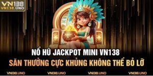 nổ hũ Jackpot mini
