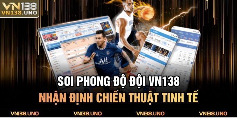 Soi Phong Độ Đội VN138